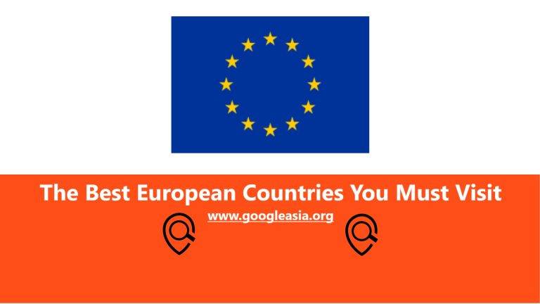 The Best European Countries You Must Visit