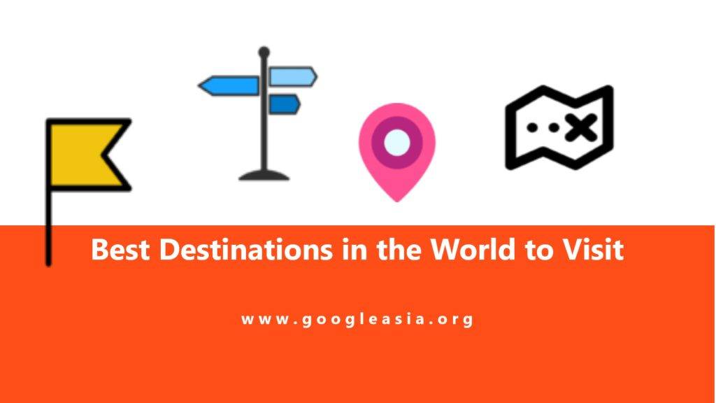 Best Destinations in the World to Visit