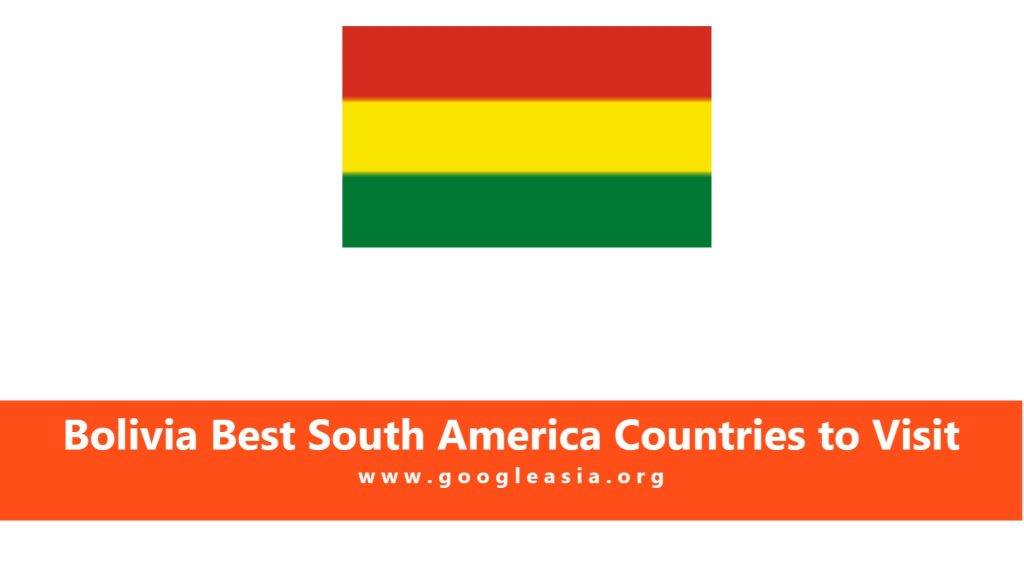 Bolivia Best South America Countries to Visit
