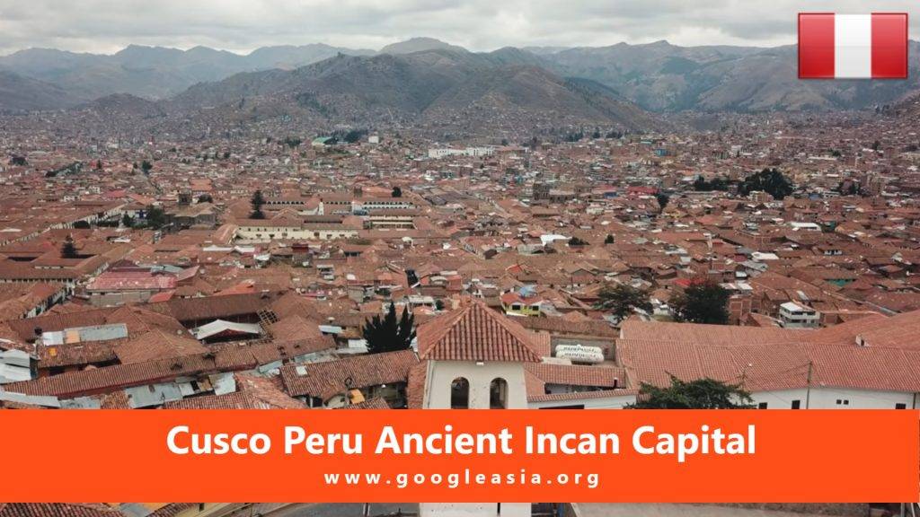 Cusco Peru Ancient Incan Capital