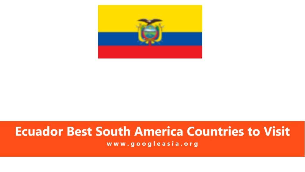 Ecuador Best South America Countries to Visit