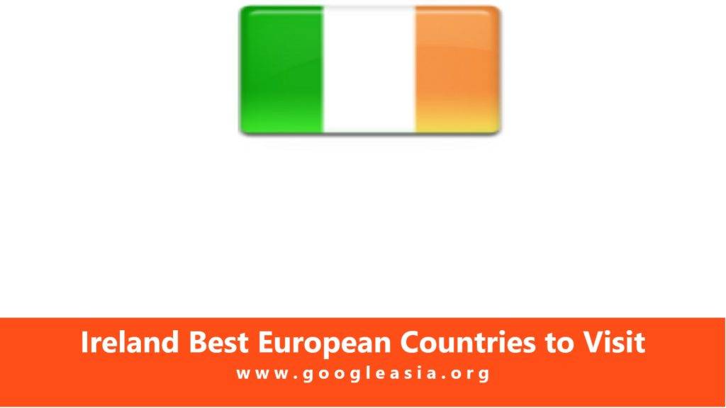 Ireland Best European Countries to Visit