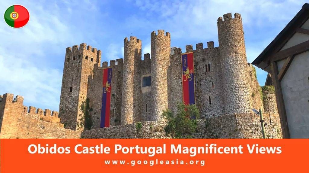 Obidos Castle Portugal Magnificent Views