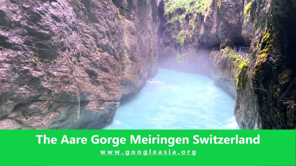 The Aare Gorge Meiringen Switzerland