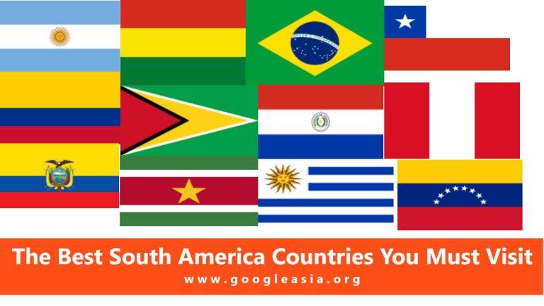 The Best South America Countries You Must Visit
