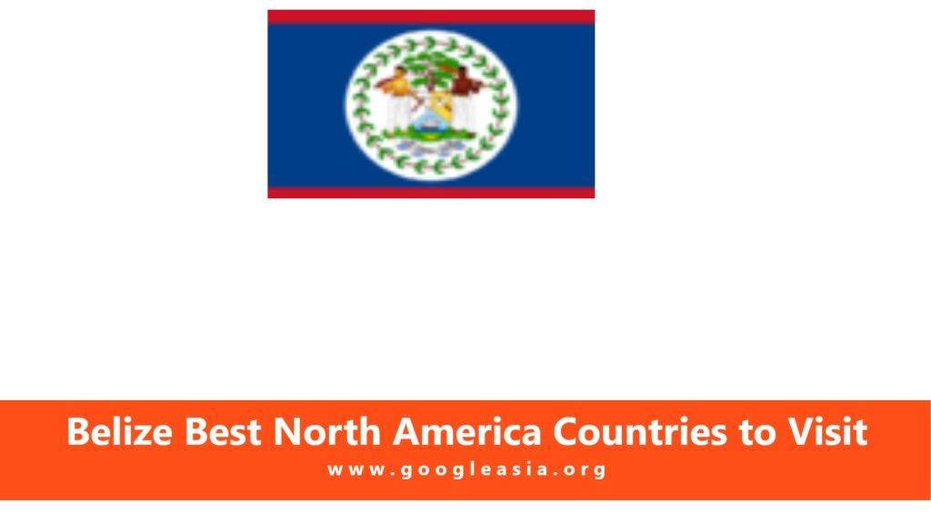 Belize Best North America Countries to Visit