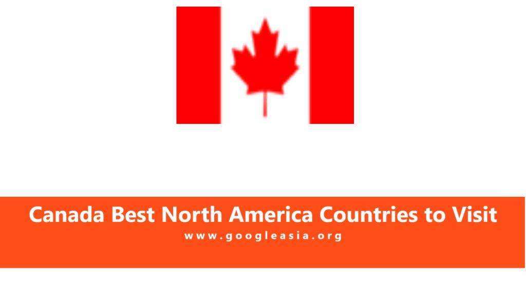 Canada Best North America Countries to Visit