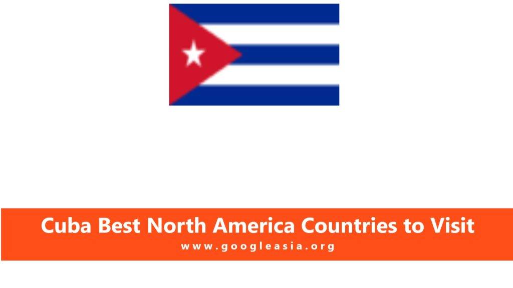 Cuba Best North America Countries to Visit