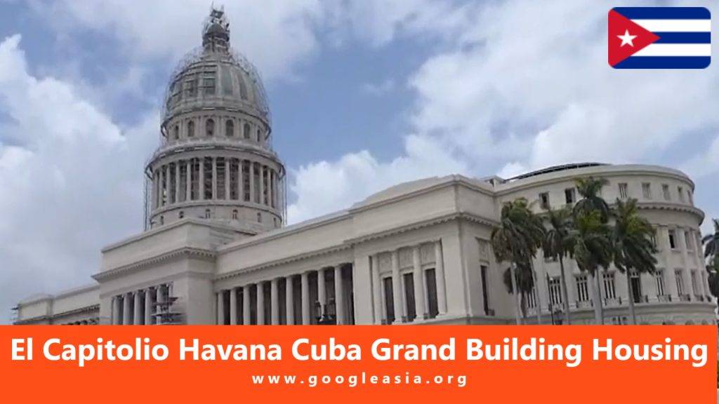 El Capitolio Havana Cuba Grand Building Housing