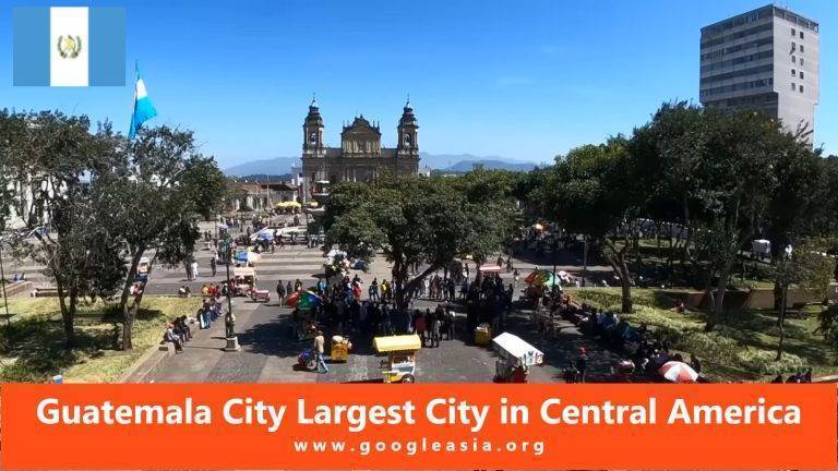 Guatemala City Largest City in Central America