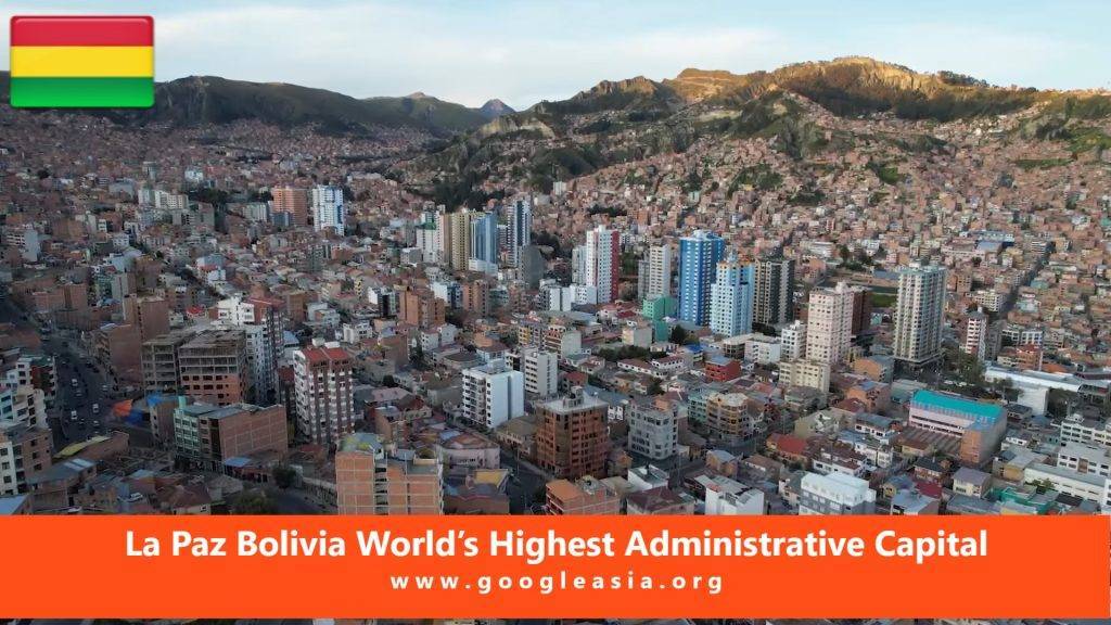 La Paz Bolivia World’s Highest Administrative Capital