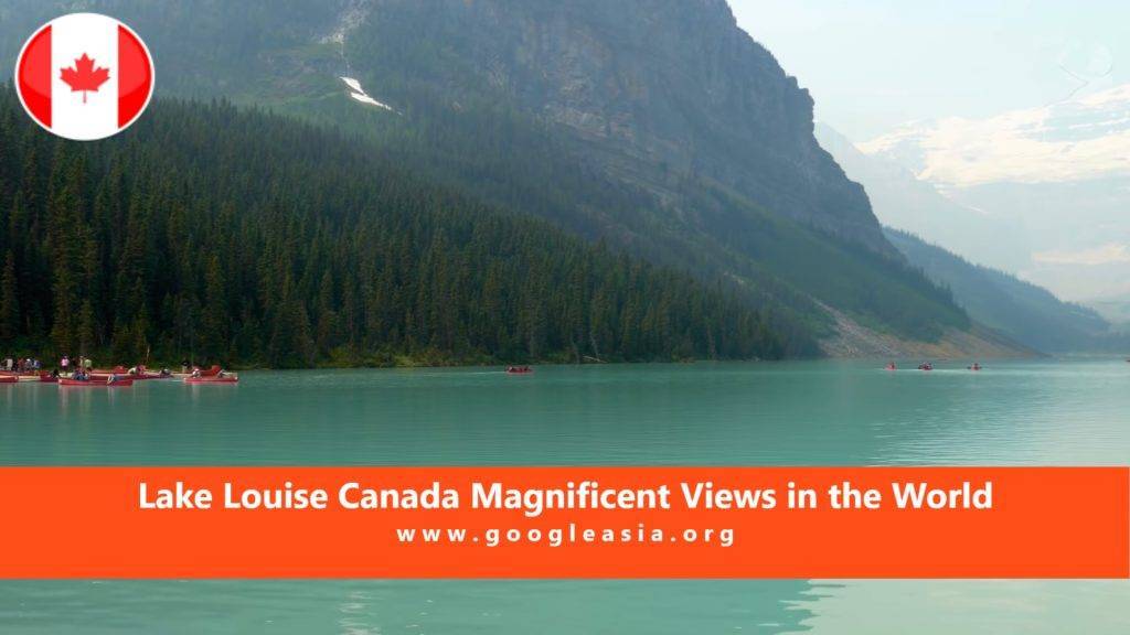 Lake Louise Canada Magnificent Views in the World