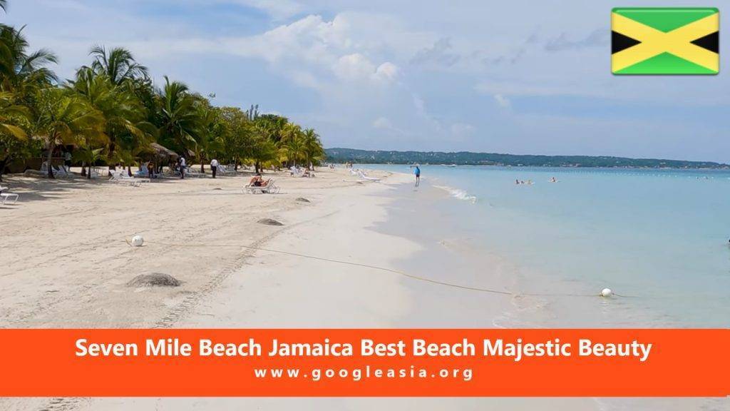 Seven Mile Beach Jamaica Best Beach Majestic Beauty