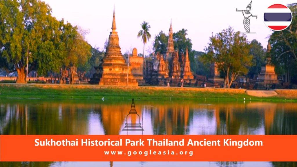 Sukhothai Historical Park Thailand Ancient Kingdom