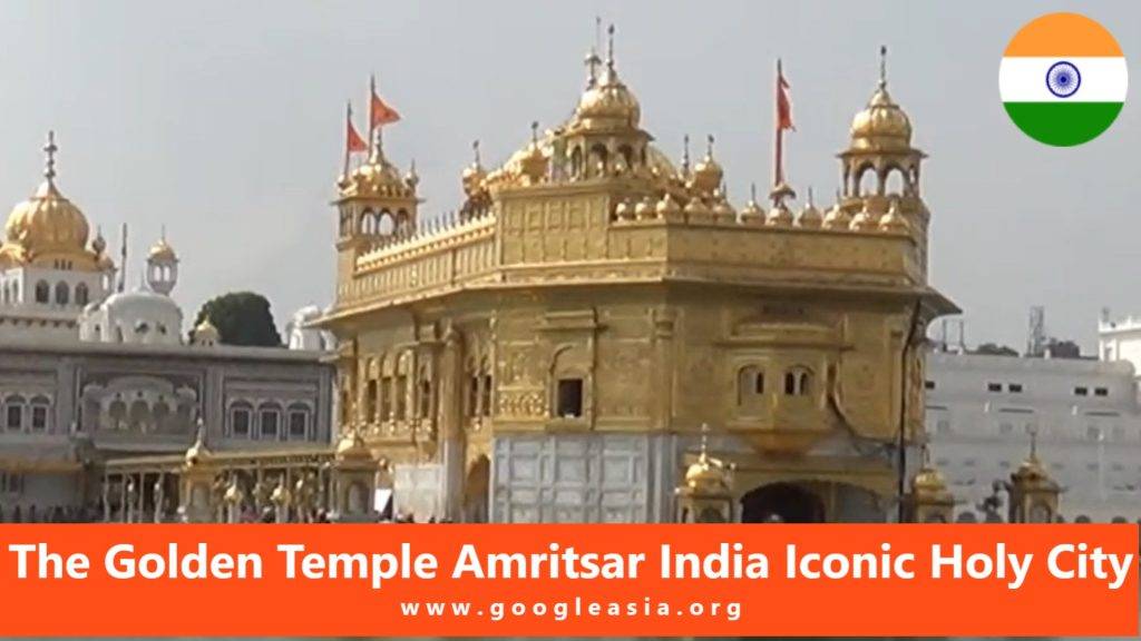 The Golden Temple Amritsar India Iconic Holy City