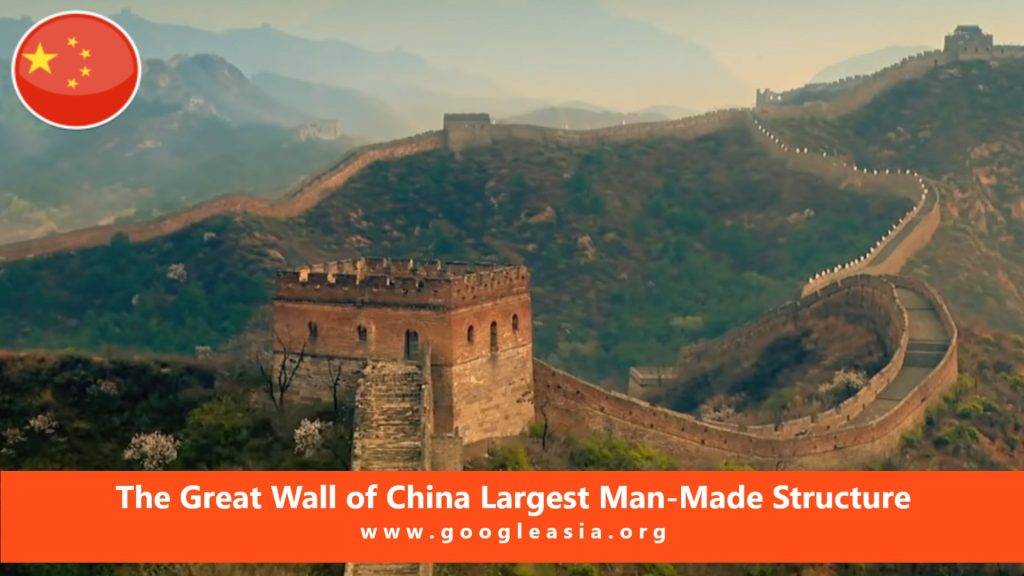 The Great Wall of China Largest Man-Made Structure