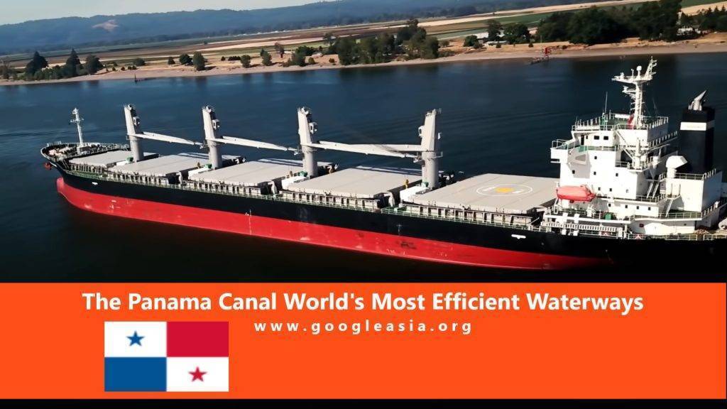 The Panama Canal World's Most Efficient Waterways