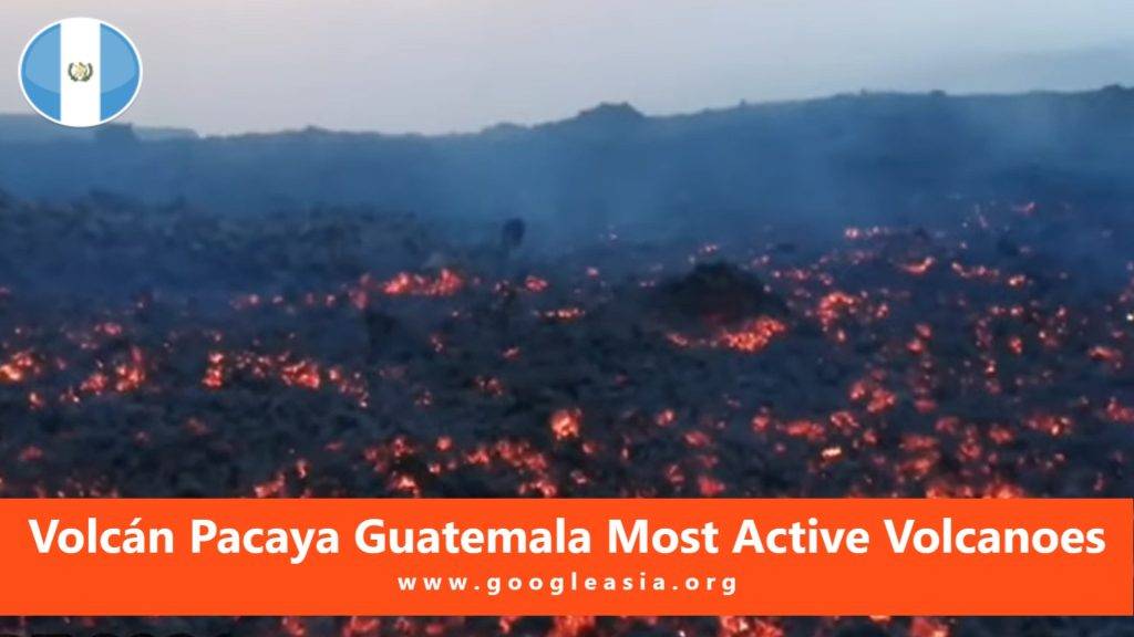 Volcán Pacaya Guatemala Most Active Volcanoes