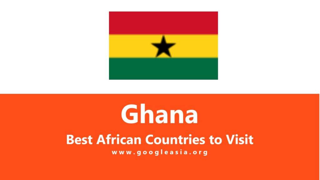 Ghana Best African Countries to Visit