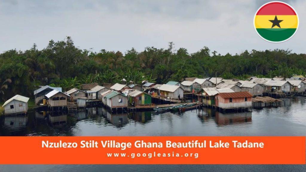 Nzulezo Stilt Village Ghana Beautiful Lake Tadane