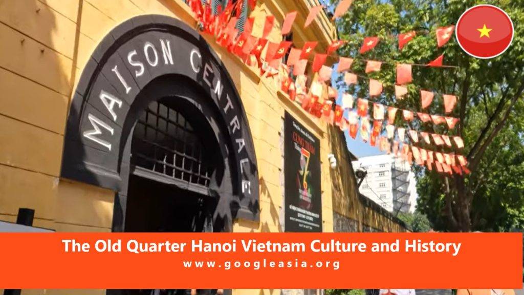 The Old Quarter Hanoi Vietnam Culture and History