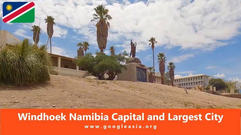 Windhoek Namibia Capital and Largest City